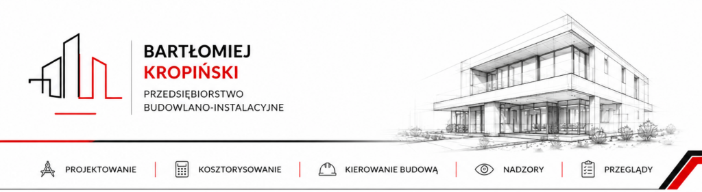Bartłomiej Kropiński Przedsiębiorstwo Budowlano-Instalacyjne